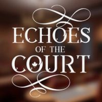 Echoes of the Court